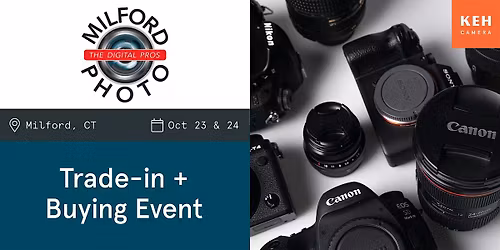 Sell your camera gear (free event-no ticket needed) at Milford Photo