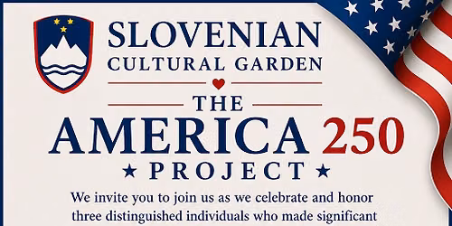 Slovenian Cultural Garden - The America 250 Project