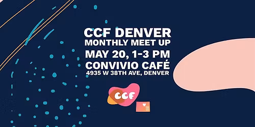 CCF Denver Monthly Meet Up