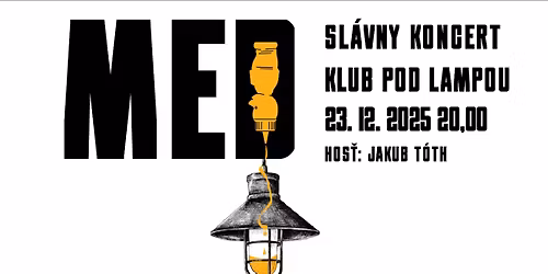 Med - sl\u00e1vny koncert v Klube pod Lampou
