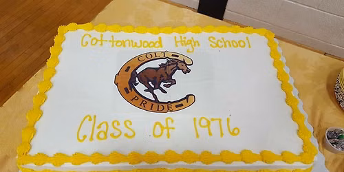 Cottonwood Class of 1976 50 Year reunion - Aug.15, 2026 - 6:00 PM