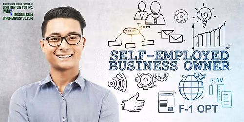 F-1 OPT: SELF-EMPLOYED BUSINESS OWNER (INSTRUCTION OR TRAINING) IN SF