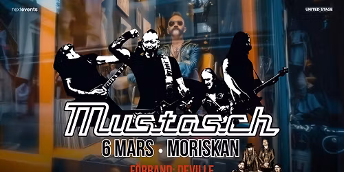 Mustasch + Support: Deville | Moriska Paviljongen, Malm\u00f6
