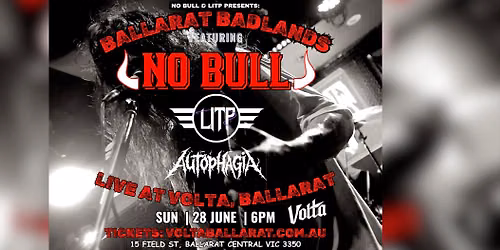 BALLARAT BADLANDS - No Bull, Lost In The Past & Autophagia!