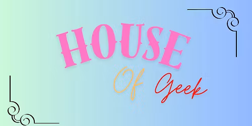 House Of geek 5\u00e8me \u00e9dition 2026