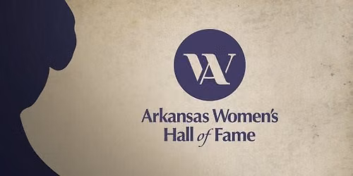 10th Annual Arkansas Women's Hall of Fame Induction Ceremony