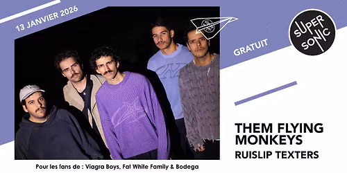 Them Flying Monkeys \u2022 Ruislip Texters \/  Supersonic (Free entry)