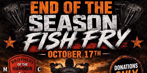 END OF THE SEASON FISH FRY 