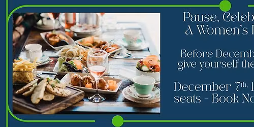 \u2728 Pause, Celebrate, Spark: A Women\u2019s Long Lunch \u2728