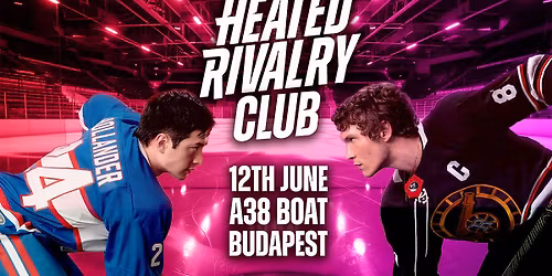 Heated Rivalry Club (Budapest) - Night 3