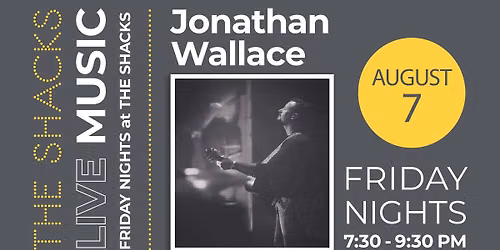 Friday Night Live Music at The Shacks: Johnathan Wallace