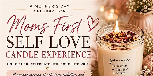 Moms First Self Love Candle Experience