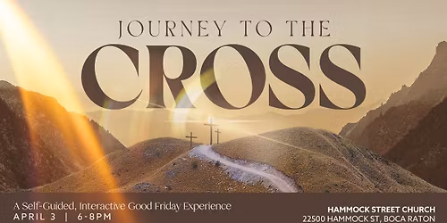 Journey to the Cross | Good Friday