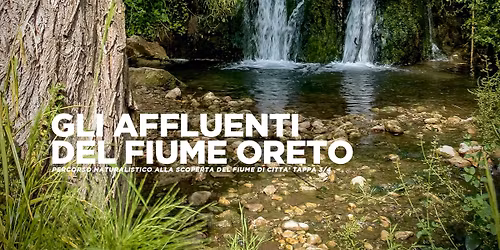 Gli affluenti del fiume Oreto, Sant\u2019Elia. Percorso naturalistico alla scoperta del fiume di citt\u00e0