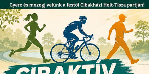 CIBAKT\u00cdV 2026, Holt-Tisza-ker\u00fcl\u0151 terepfut\u00e1s, gyalogl\u00e1s, ker\u00e9kp\u00e1roz\u00e1s