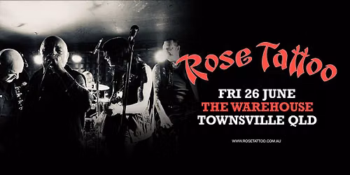 ROSE TATTOO | TOWNSVILLE