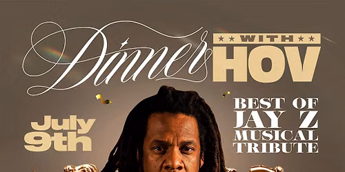 JAY Z 30 .. DINNER WITH HOV: BEST OF JAY-Z MUSICAL TRIBUTE