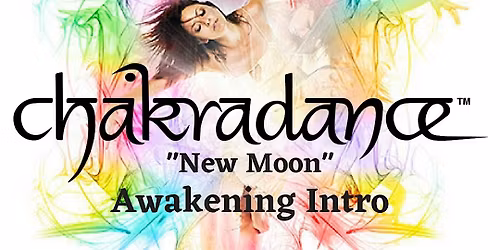 CHAKRADANCE - "New Moon" AWAKENING INTRO