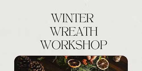 Winter Wreath Workshop at The Greenhouse Sycamore