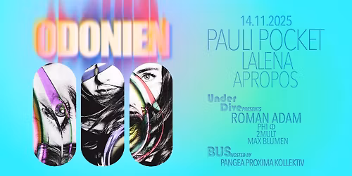 Pauli Pocket, LALENA uvm., UnderDive w\/ Roman Adam + Pangea Proxima in Odonien