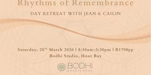 Rhythms of Remembrance ~ Day Retreat
