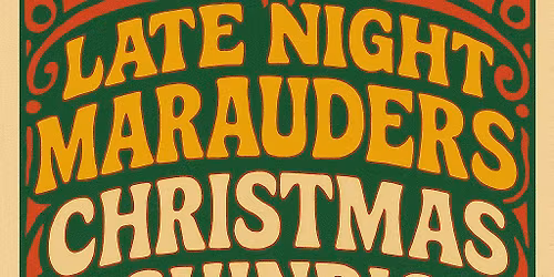 Late Night Marauders Christmas Shindig 