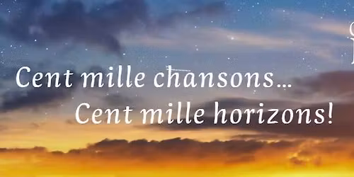 Cent mille chansons... cent mille horizons!