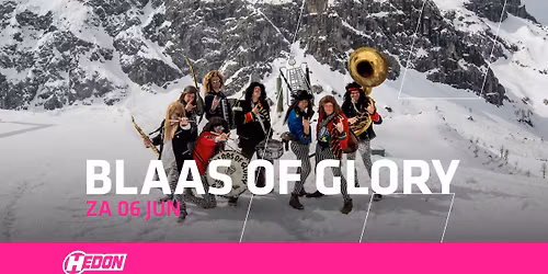 BLAAS OF GLORY | HEDON ZWOLLE