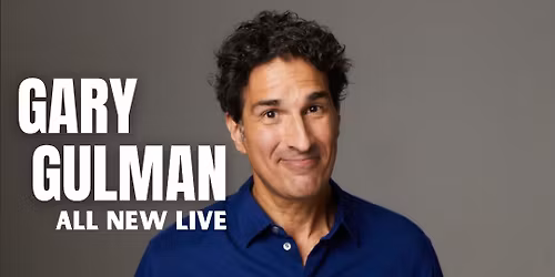 GARY GULMAN: ALL NEW LIVE