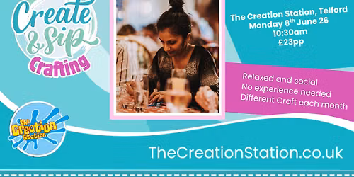 Create and Sip - The Creation Station, Telford