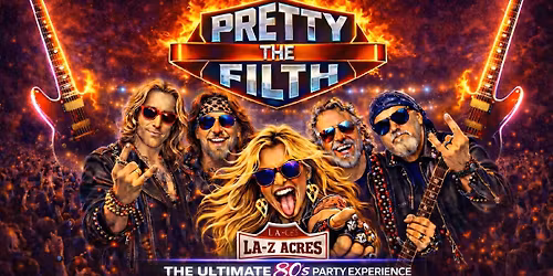 The Pretty Filth Rocks La-Z Acres!