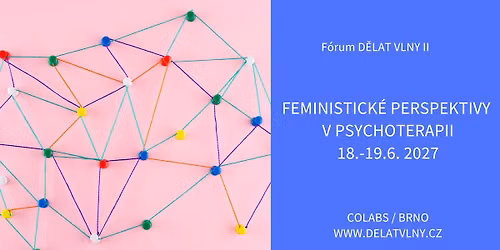 F\u00f3rum D\u011blat vlny II: Feministick\u00e9 perspektivy v psychoterapii