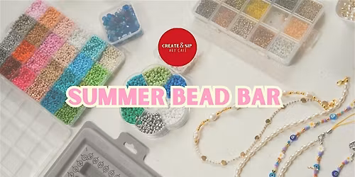 Summer Bead Bar - Create your own Beaded Jewellery