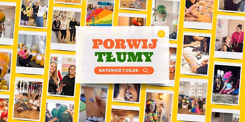 Porwij T\u0142umy! Warsztaty dla animator\u00f3w i nie tylko! KATOWICE 07.03.2026r.