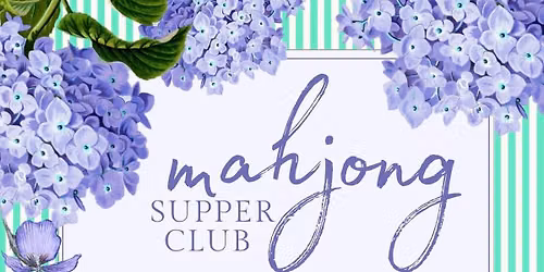 Mahjong Supper Club!