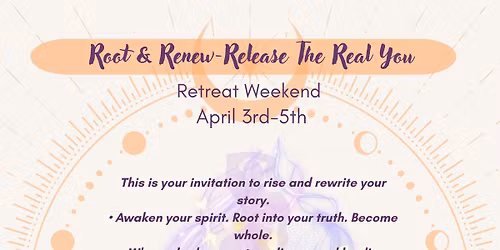Root & Renew ~ Release the Real You 