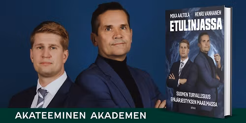 Akateemisen Kohtaamispaikalla Mika Aaltola ja Henri Vanhanen