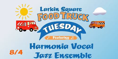 Food Truck Tuesday with Harmonia Vocal Jazz Ensemble