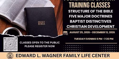 FOUNDATIONS OF FAITH TRAINING CLASSES  (OPEN TO THE PUBLIC)