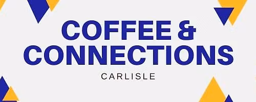 Coffee & Connections - Carlise