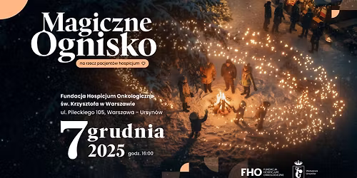 Magiczne Ognisko na rzecz pacjent\u00f3w hospicjum 2025