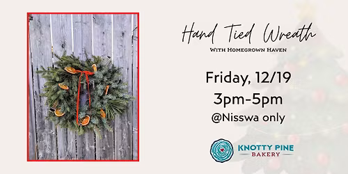 Hand Tied Wreath with Homegrown Haven