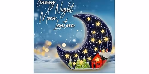 Snowy Night Moon Lantern - Ceramic Painting