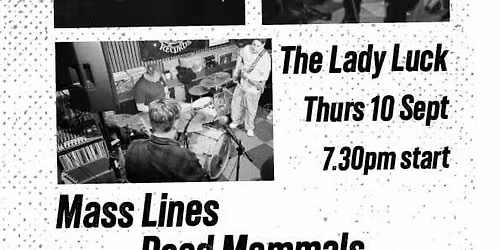 Mass Lines + Dead Mammals + The Long Knives
