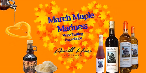 Indulge in Maple Madness: Wine Tasting, Maple Wine Cream & Tour!