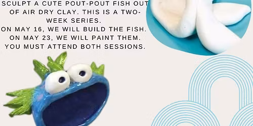 Sculpt A Pout-Pout Fish