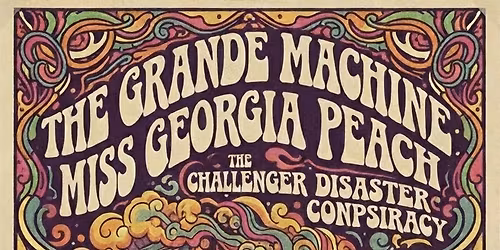 Grande Machine \/ Miss Georgia Peach \/ Challenger Disaster Conspiracy