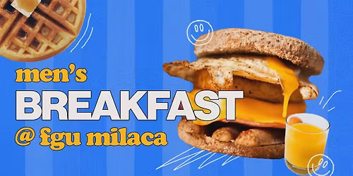 Men's Breakfast \/"Faith - Food - Fellowship"