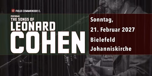 Field Commander C. - The Songs of Leonard Cohen in Bielefeld
