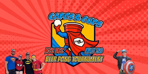 Capes & Cups Beer Pong Tournament